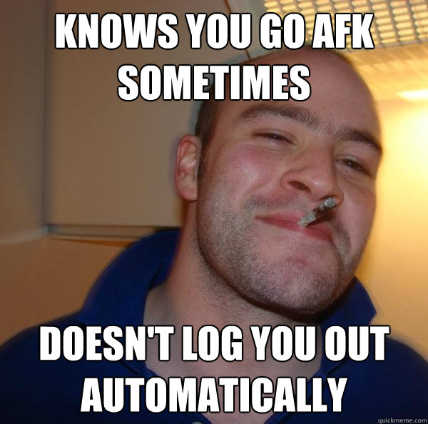 Knows you go afk sometimes doesn't log you out automatically - Knows you go afk sometimes doesn't log you out automatically  Misc