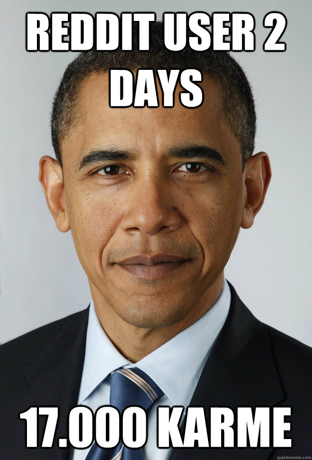 Reddit user 2 days 17.000 Karme  