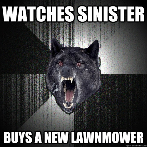 Watches Sinister Buys a new lawnmower - Watches Sinister Buys a new lawnmower  Insanity Wolf