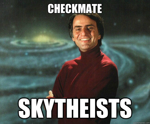 checkmate skytheists - checkmate skytheists  Carl Sagan