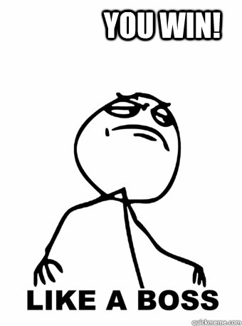 you win! - you win!  Misc