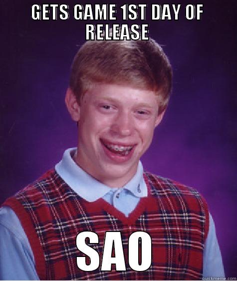 GETS GAME 1ST DAY OF RELEASE SAO Bad Luck Brian