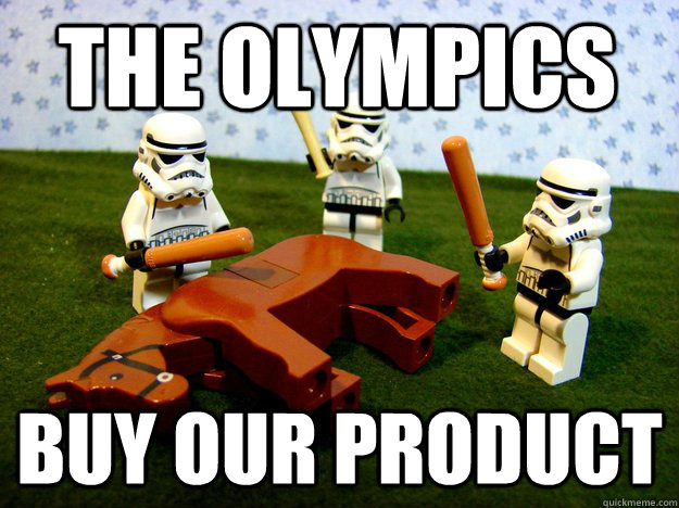 the olympics buy our product - the olympics buy our product  Beating Dead Horse Stormtroopers