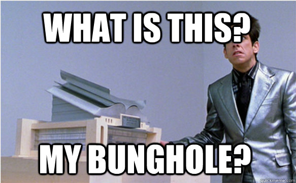 my bunghole? what is this?  