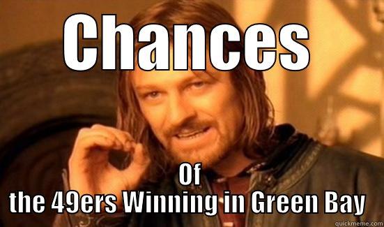 Packers vs. 49ers - CHANCES OF THE 49ERS WINNING IN GREEN BAY  Boromir