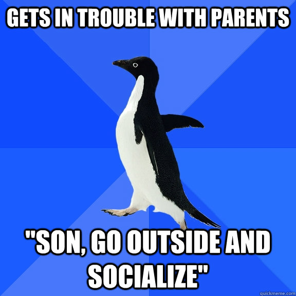 Gets in trouble with parents 