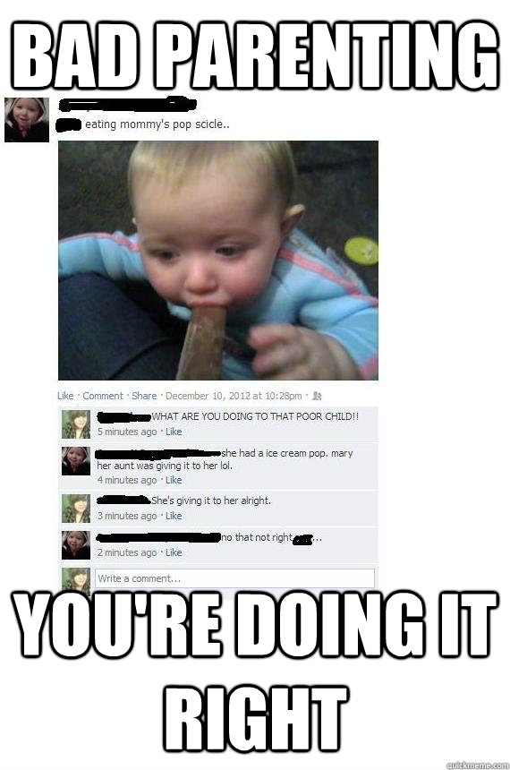bad parenting you're doing it right - bad parenting you're doing it right  Misc