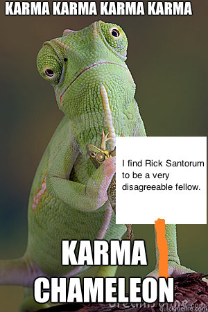 Karma Karma Karma Karma Karma Chameleon  