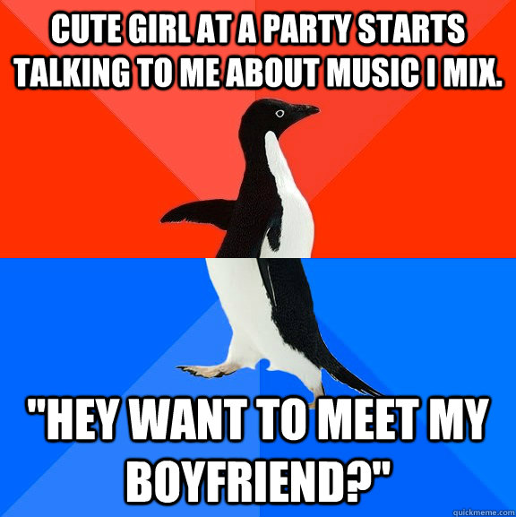 Cute girl at a party starts talking to me about music i mix. 