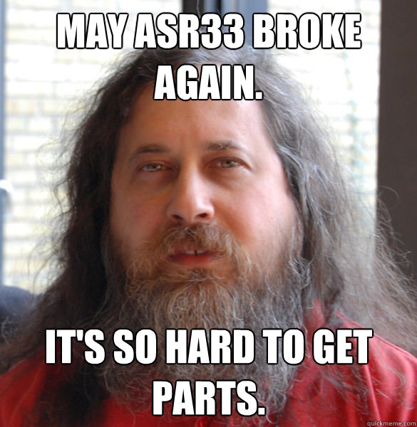 May ASR33 broke again. It's so hard to get parts.  Aging hipster computer nerd