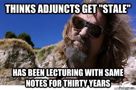 thinks adjuncts get 