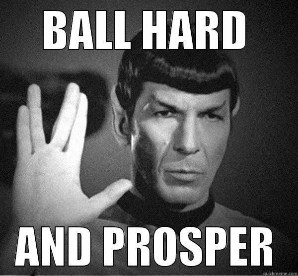 BALL HARD AND PROSPER Misc