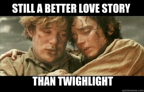 Still a better love story Than Twighlight  Lord of the Rings Homework