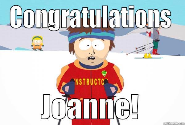 CONGRATULATIONS JOANNE! Super Cool Ski Instructor