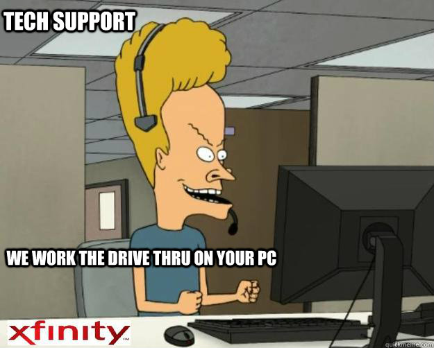 We work the Drive Thru On Your PC Tech Support  Tech support