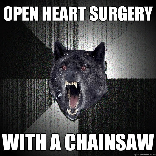 OPEN HEART SURGERY WITH A CHAINSAW - OPEN HEART SURGERY WITH A CHAINSAW  Insanity Wolf