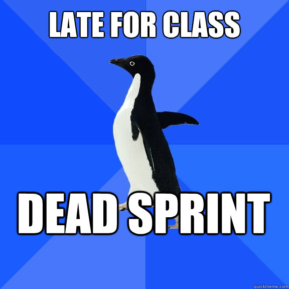 Late for class dead sprint  Socially Awkward Penguin