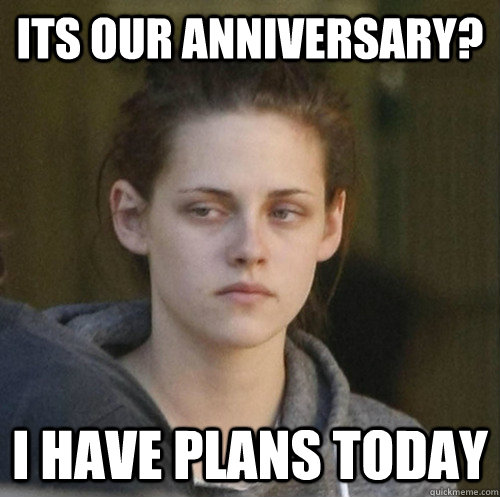 its our anniversary? i have plans today  Underly Attached Girlfriend