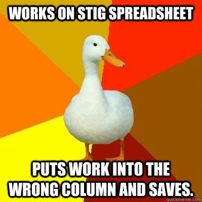 Works on STIG Spreadsheet Puts work into the wrong Column and saves. - Works on STIG Spreadsheet Puts work into the wrong Column and saves.  Tech Impaired Duck