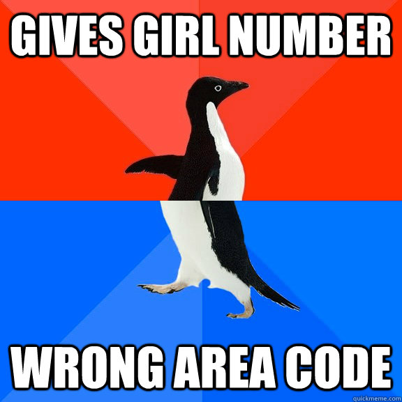 Gives girl number wrong area code  Socially Awesome Awkward Penguin
