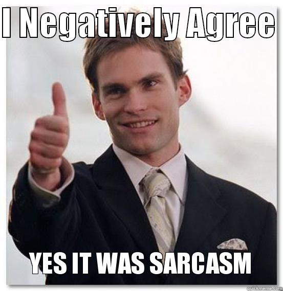 Sarcastic thumbs up - I NEGATIVELY AGREE   Misc