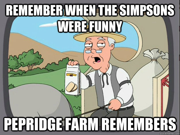 Remember when the Simpsons were funny  pepridge Farm remembers  Pepridge Farm