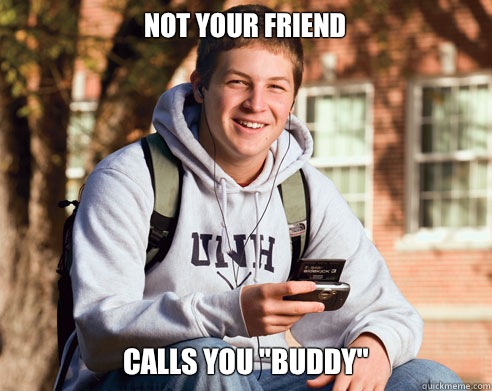 Not your friend calls you 