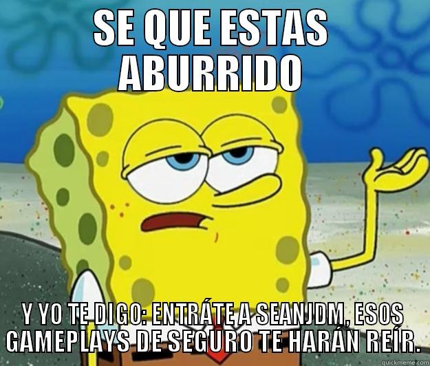 SE QUE ESTAS ABURRIDO Y YO TE DIGO: ENTRÁTE A SEANJDM, ESOS GAMEPLAYS DE SEGURO TE HARÁN REÍR. Tough Spongebob