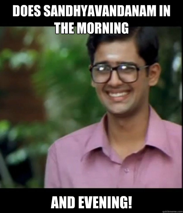 Does sandhyavandanam in the morning and evening! Caption 3 goes here  Smart Iyer boy