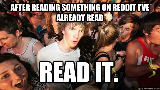 after reading something on reddit i've already read read it.  Sudden Clarity Clarence