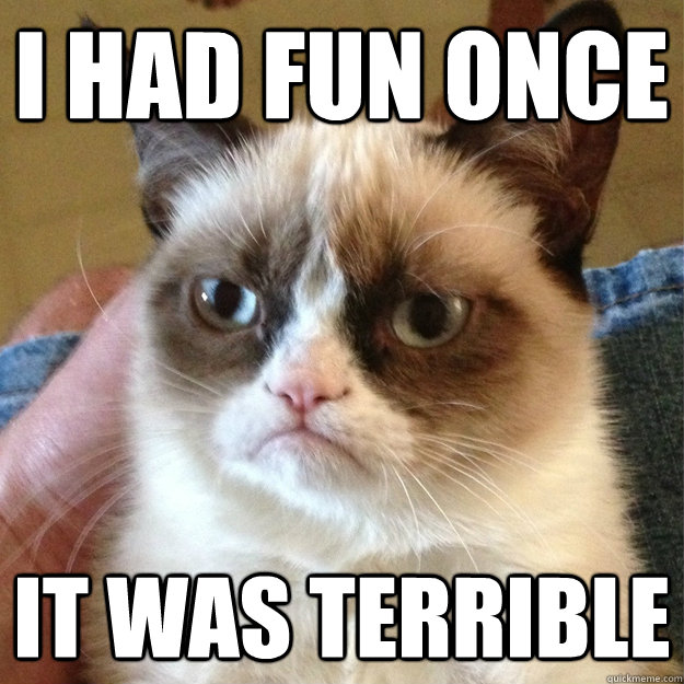 i had fun once it was terrible - i had fun once it was terrible  Misc