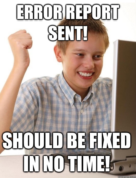 Error report sent! Should be fixed in no time!  First Day on the Internet Kid