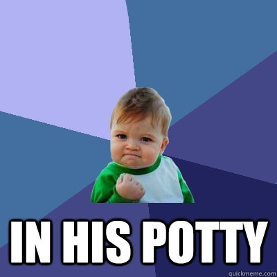  In his potty  Success Kid