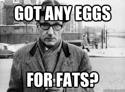 got any eggs  for fats?  