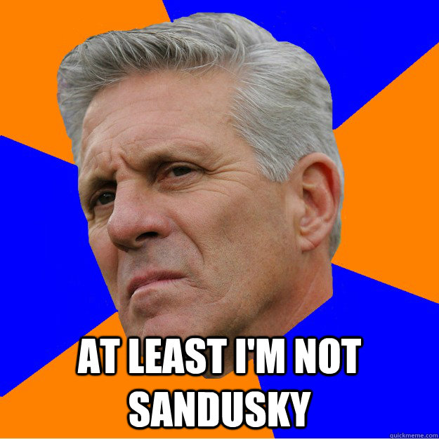  At least I'm not Sandusky  Uninformed Zook