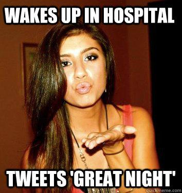 Wakes up in hospital tweets 'great night'  the college sorostitute