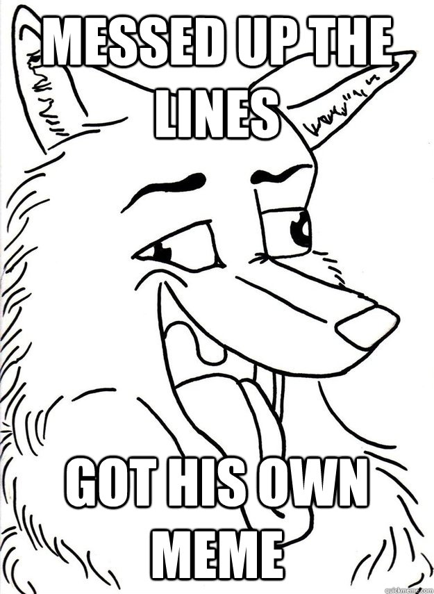Messed up the lines got his own meme - Messed up the lines got his own meme  Misc