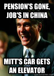 Pension's gone, job's in China Mitt's Car Gets An Elevator  