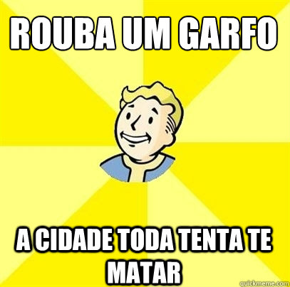 Rouba um garfo Bottom caption A cidade toda tenta te matar  fallout