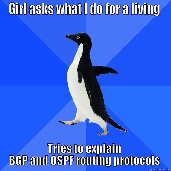 GIRL ASKS WHAT I DO FOR A LIVING TRIES TO EXPLAIN BGP AND OSPF ROUTING PROTOCOLS Socially Awkward Penguin