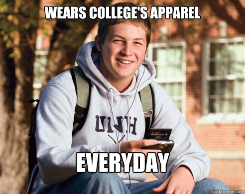 wears college's apparel everyday  College Freshman