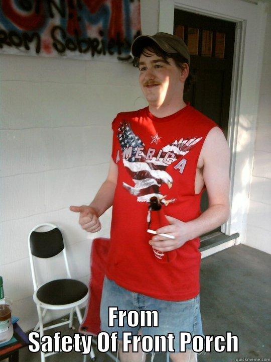  FROM SAFETY OF FRONT PORCH Redneck Randal
