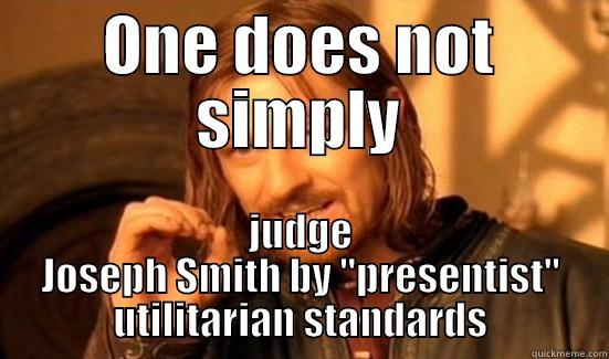 ONE DOES NOT SIMPLY JUDGE JOSEPH SMITH BY 