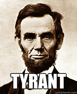 Tyrant - Tyrant  Scumbag Abraham Lincoln