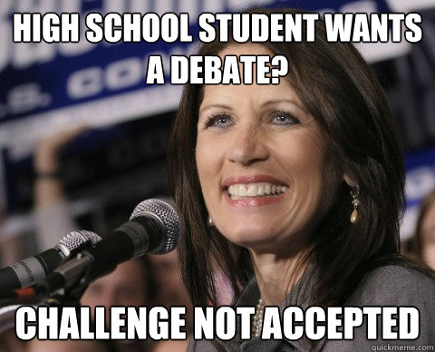 High school student wants a debate? Challenge not accepted  Bad Memory Michelle
