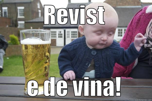 REVIST E DE VINA! drunk baby