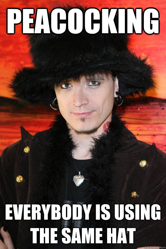 peacocking everybody is using the same hat  Lolgame