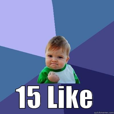  15 LIKE Success Kid
