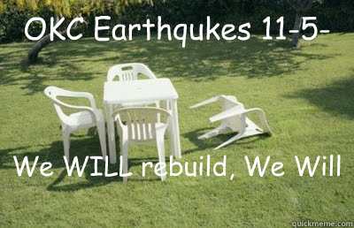 OKC Earthqukes 11-5-2011 We WILL rebuild, We Will NEVE  Va earthquake
