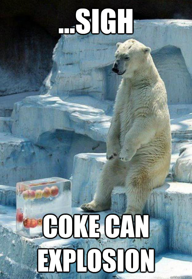 ...sigh coke can explosion - ...sigh coke can explosion  Misc